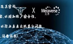 抱歉，您遇到这个问题非常令人沮丧。但为了更