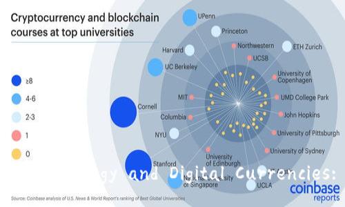 Understanding Blockchain Technology and Digital Currencies: A Comprehensive Guide