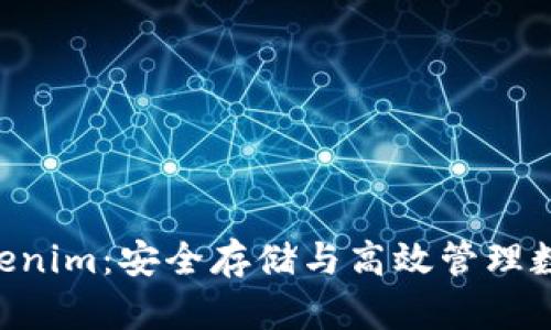 ETH提到钱包Tokenim：安全存储与高效管理数字资产的新选择